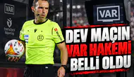 Dev Maçın VAR Hakemi Belli Oldu