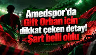 Amedspor’da Gift Orban için dikkat çeken detay! Şart belli oldu