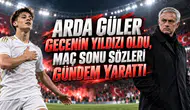 ARDA GÜLER GECENİN YILDIZI OLDU, MAÇ SONU SÖZLERİ GÜNDEM YARATTI