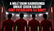 A Millî Takım Kadrosunda Dikkat Çeken İlkler! Dört Futbolcuya İlk Davet