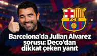 Barcelona’da Julian Alvarez sorusu: Deco’dan dikkat çeken yanıt
