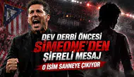 Dev derbi öncesi Simeone'den şifreli mesaj o isim sahneye çıkıyor
