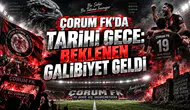 ÇORUM FK’DA TARİHİ GECE: BEKLENEN GALİBİYET GELDİ