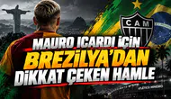 MAURO ICARDI İÇİN BREZİLYA'DAN DİKKAT ÇEKEN HAMLE