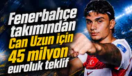Fenerbahçe takımından Can Uzun için 45 milyon euroluk teklif