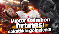 Victor Osimhen fırtınası sakatlıkla gölgelendi