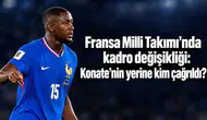 Fransa Milli Takımı’nda kadro değişikliği: Konate’nin yerine kim çağrıldı?