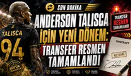 ANDERSON TALISCA İÇİN YENİ DÖNEM: TRANSFER RESMEN TAMAMLANDI