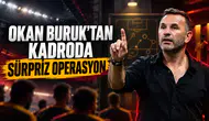 Okan Buruk'tan kadroda sürpriz operasyon