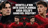 Montella’nın orta saha planında Arda Güler’e hangi rol düşüyor?