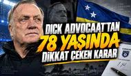 DICK ADVOCAAT'TAN 78 YAŞINDA DİKKAT ÇEKEN KARAR