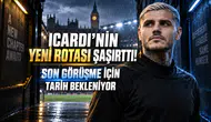 Icardi’nin Yeni Rotası Şaşırttı! Son Görüşme İçin Tarih Bekleniyor