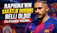 Raphina'nın sakatlık durumu belli oldu! Galatasaray maçında...