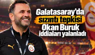 Galatasaray'da sızıntı tepkisi Okan Buruk iddiaları yalanladı