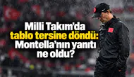 Milli Takım’da tablo tersine döndü: Montella’nın yanıtı ne oldu?