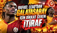 Rafael Leao’dan Galatasaray için dikkat çeken itiraf