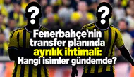 Fenerbahçe’nin transfer planında ayrılık ihtimali: Hangi isimler gündemde?