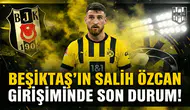 Beşiktaş'ın Salih Özcan girişiminde son durum!