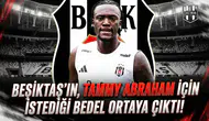 Beşiktaş’ın, Tammy Abraham için istediği bedel ortaya çıktı!