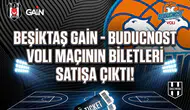 Beşiktaş GAİN - Buducnost VOLI maçının biletleri satışa çıktı!
