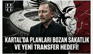 Kartal'da planları bozan sakatlık ve yeni transfer hedefi!