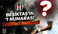 Beşiktaş'ın "1 numarası" Rusları reddetti