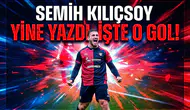 Semih Kılıçsoy yine yazdı. İşte o gol!