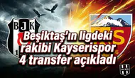 Beşiktaş’ın ligdeki rakibi Kayserispor 4 transfer açıkladı