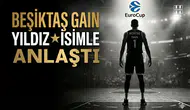 Beşiktaş GAIN yıldız isimle anlaştı