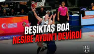 Beşiktaş BOA Nesibe Aydın’ı devirdi: Akatlar’da nefes kesen galibiyet!