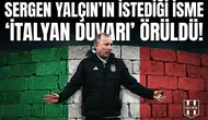 Sergen Yalçın'ın istediği isme "İtalyan duvarı" örüldü!