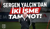 Sergen Yalçın'dan "iki isme" tam not!