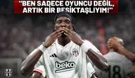 Tammy Abraham: "Ben sadece oyuncu değil, artık bir Beşiktaşlıyım!"