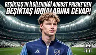 Beşiktaş'ın ilgilendiği August Priske'den Beşiktaş iddialarına cevap!
