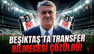 Beşiktaş'ta transfer bilmecesi çözüldü!