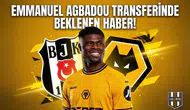 Emmanuel Agbadou transferinde beklenen haber!