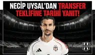 Necip Uysal'dan transfer teklifine tarihi yanıt!
