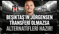 Beşiktaş'ın Jörgensen transferi olmazsa alternatifleri hazır!