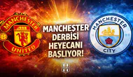Manchester Derbisi heyecanı başlıyor! Manchester Utd - Manchester City maçı ne Zaman, saat kaçta ve hangi kanalda?
