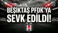 Beşiktaş PFDK'ya sevk edildi!