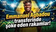 Emmanuel Agbadou transferinde şoke eden rakamlar!
