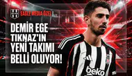 Özel Haber | Demir Ege Tıknaz'ın yeni takımı belli oluyor!