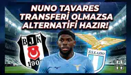 Nuno Tavares transferi olmazsa alternatifi hazır!