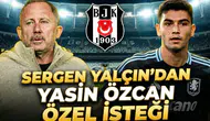 Sergen Yalçın’dan Yasin Özcan özel isteği