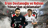 Ersin Destanoğlu ve Rıdvan Yılmaz'dan açıklamalar!