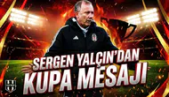 Sergen Yalçın'dan kupa mesajı