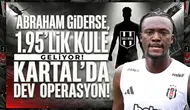 Abraham giderse, 1.95'lik kule geliyor! Kartal'da dev operasyon!