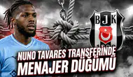 Nuno Tavares transferinde menajer düğümü