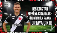 Beşiktaş'tan Brezilya çıkarması: Piton için ilk rakam ortaya çıktı!