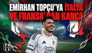 Emirhan Topçu’ya İtalya ve Fransa’dan kanca